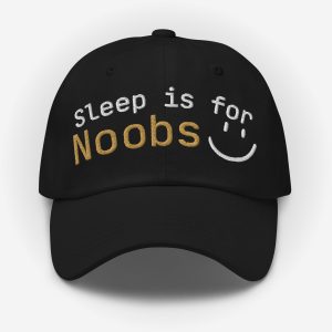 Gorra "Sleep is for Noobs :)"