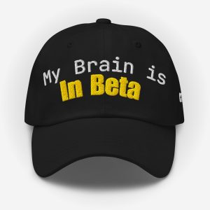 Gorra "My Brain is in Beta"